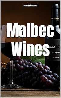 Malbec Wines (Wines of the World: France)