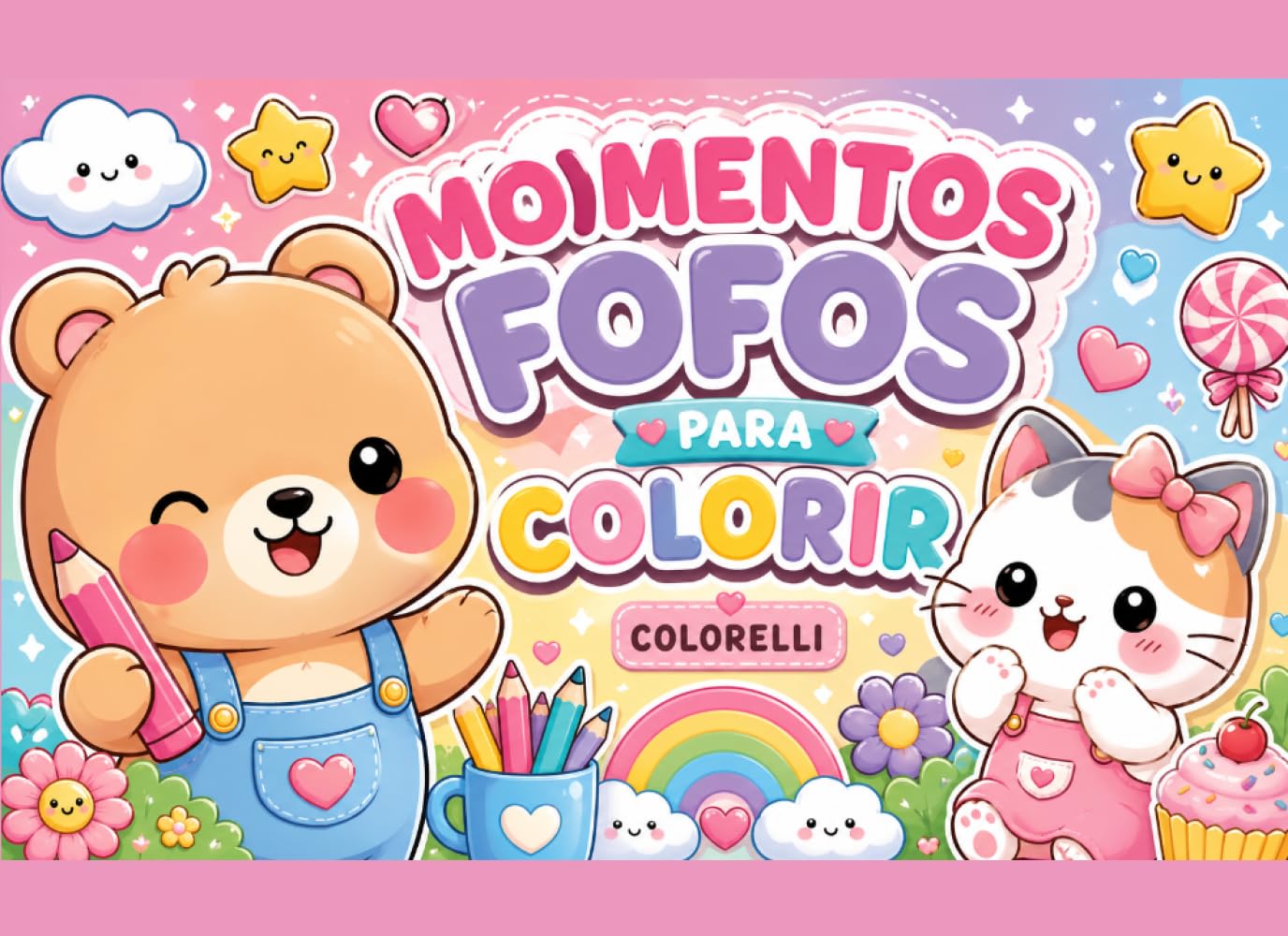 Momentos Fofos para Colorir: Livro Cute & Cozy para Relaxar: Livro de Colorir Cute & Cozy para Relaxar