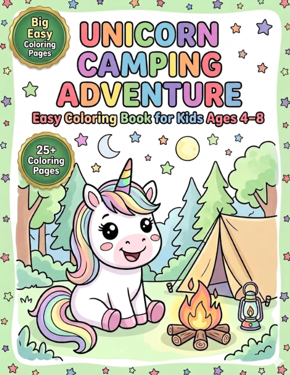 Unicorn Camping Adventure Coloring Book for Kids Ages 4–8: Cute Magical Forest Camping Scenes, Easy Preschool Style, Big Bold Simple Coloring Pages.