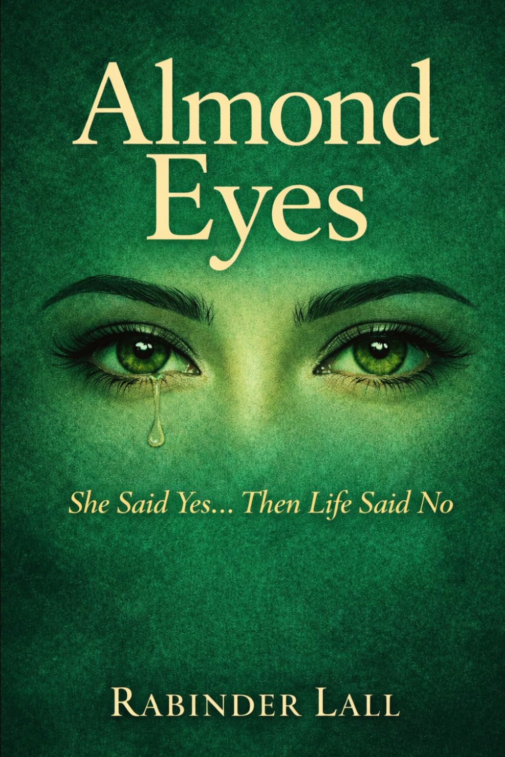 ALMOND EYES: She Said Yes… Then Life Said No