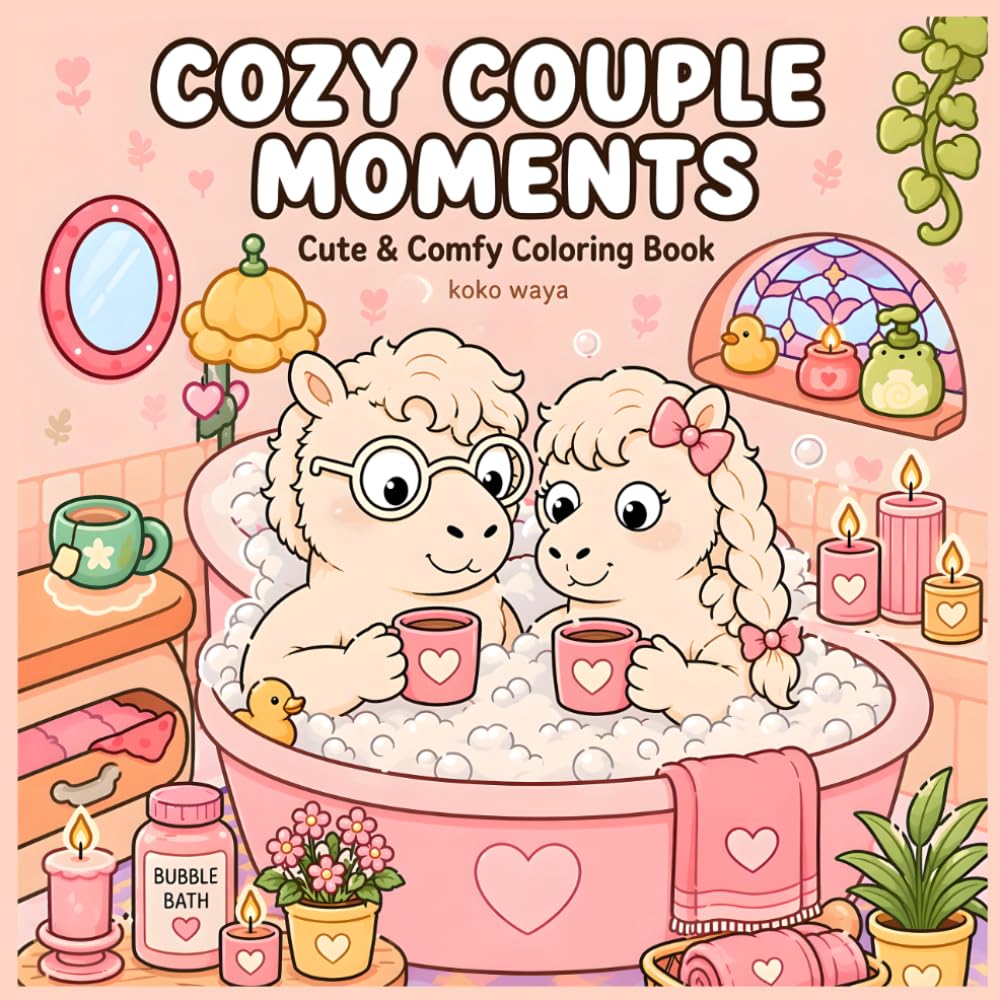 Cozy Couple Moments Coloring Book: Cute relaxing scenes for stress relief and creative comfort with charming romantic vibes (Cozy Days with Koko & Waya)