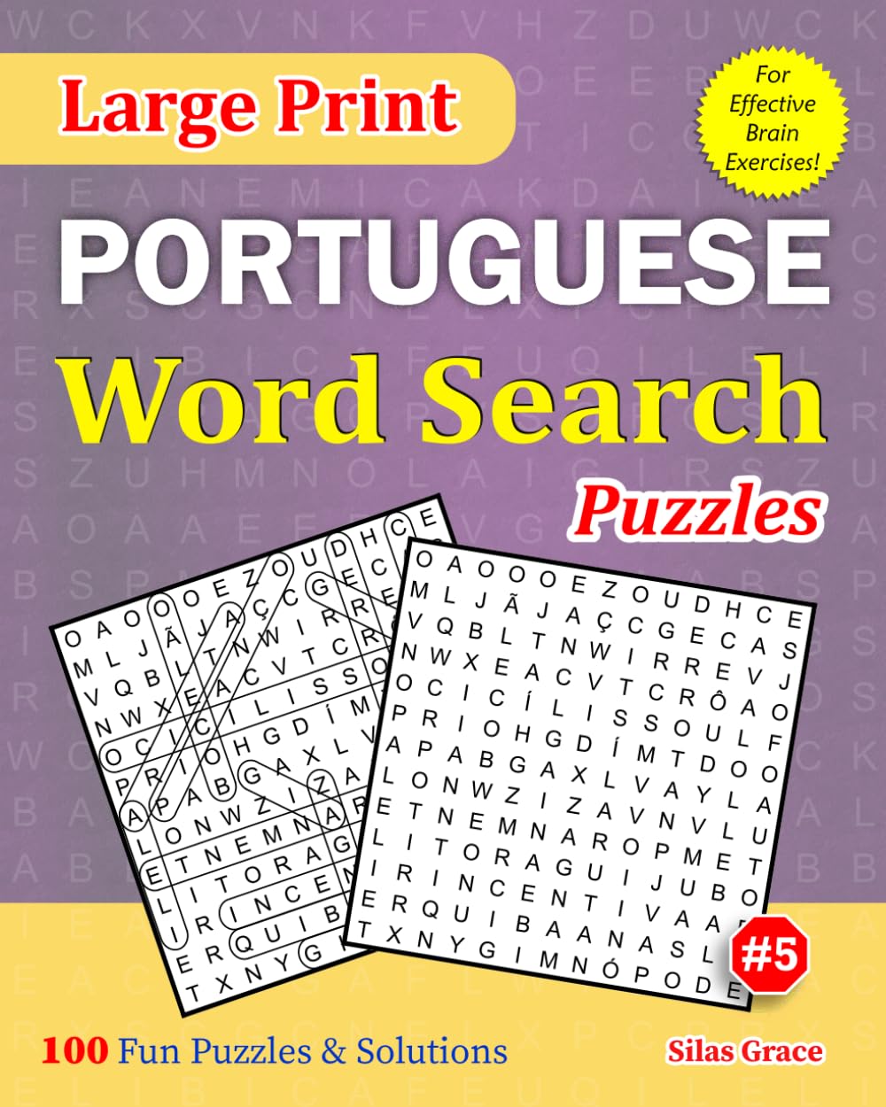 Large Print PORTUGUESE Word Search Puzzles: #5: 100 Fun Puzzles with Solutions to keep you entertained (Large Print PORTUGUESE Word Search Puzzle Books)