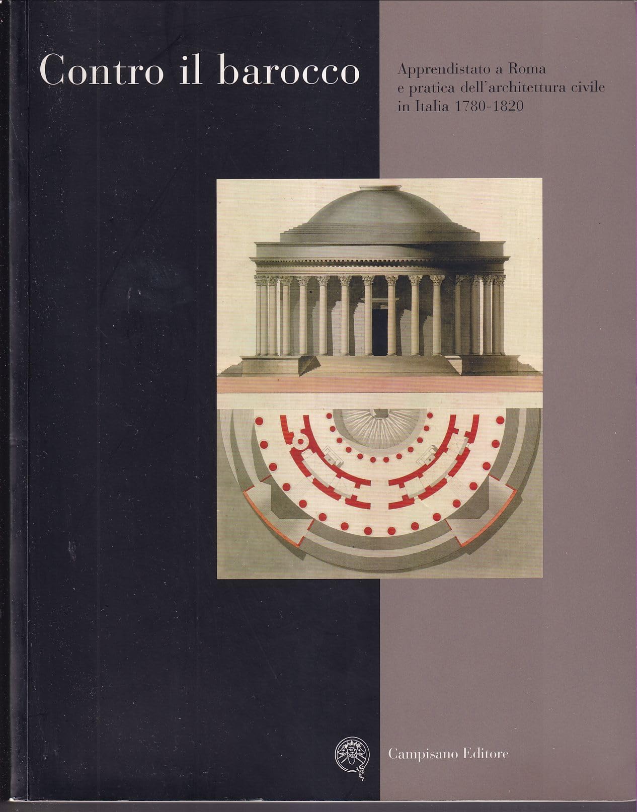 Contro il barocco Livre histoire architecture Rome Italie 1780-1820 urbanisme civil