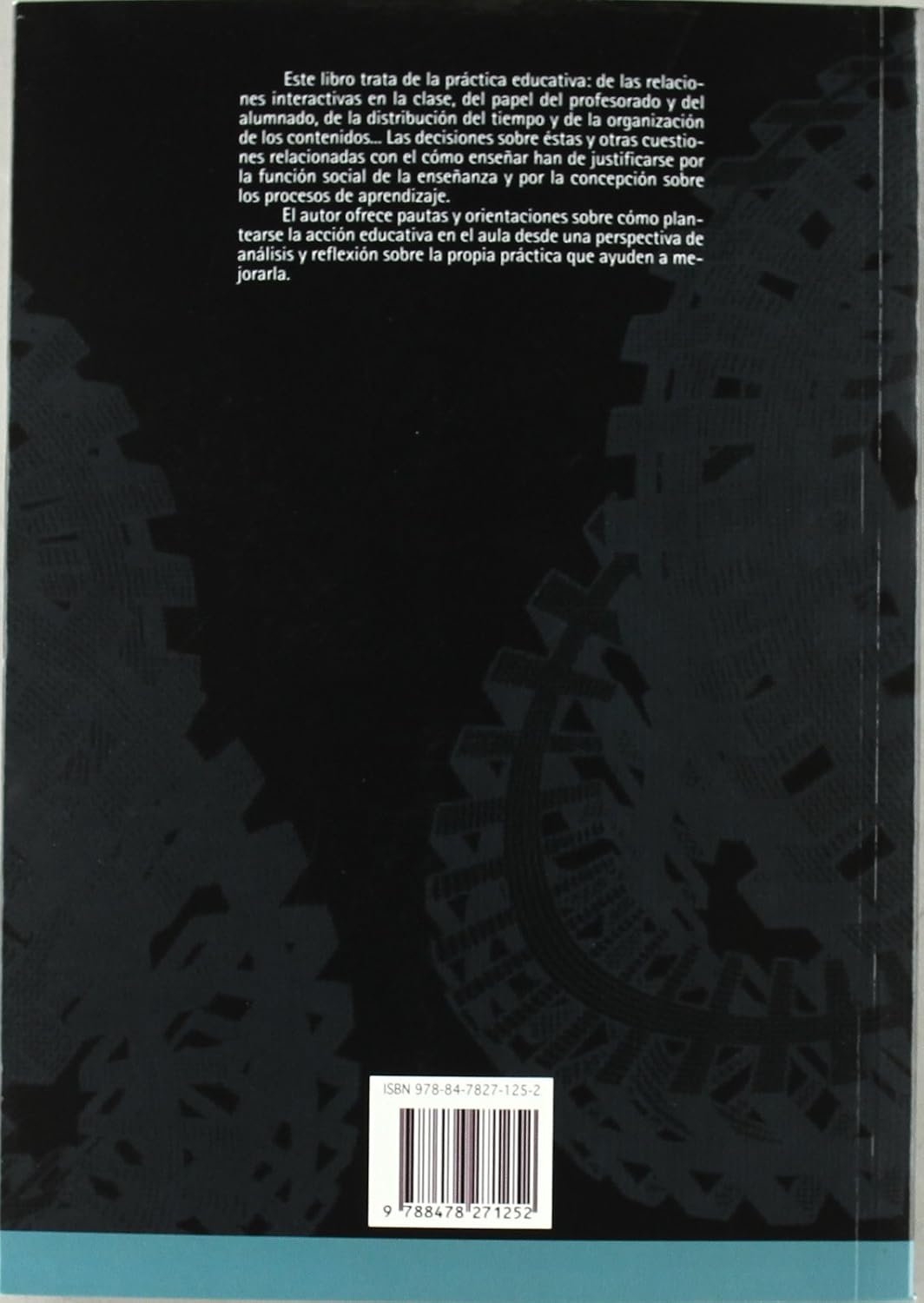 La práctica educativa: Cómo enseñar (Didáctica / Diseño y desarrollo curricular) (Spanish Edition)