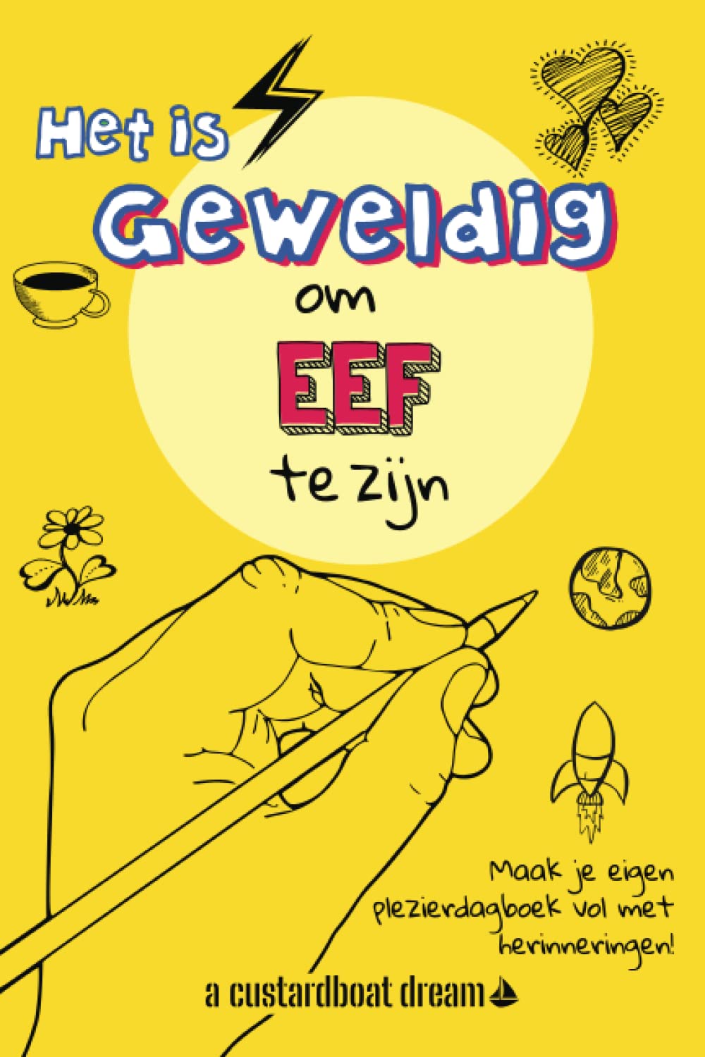 Het is geweldig om Eef te zijn: Een leuke gepersonaliseerde activteiten- naamdagboek (Dutch Edition)