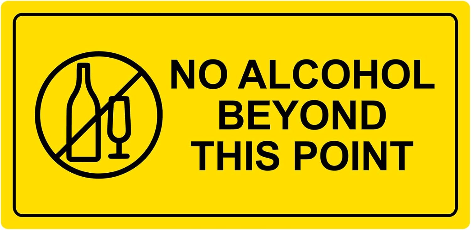No Alcohol Beyond This Point - Plastic Acrylic Sign with Adhesive, Hard Wearing, Indoor/Outdoor, Waterproof, Engraved (Silver/Gold/Black/Red/Yellow) (Yellow)