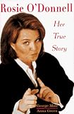 Rosie O'Donnell: Her True Story