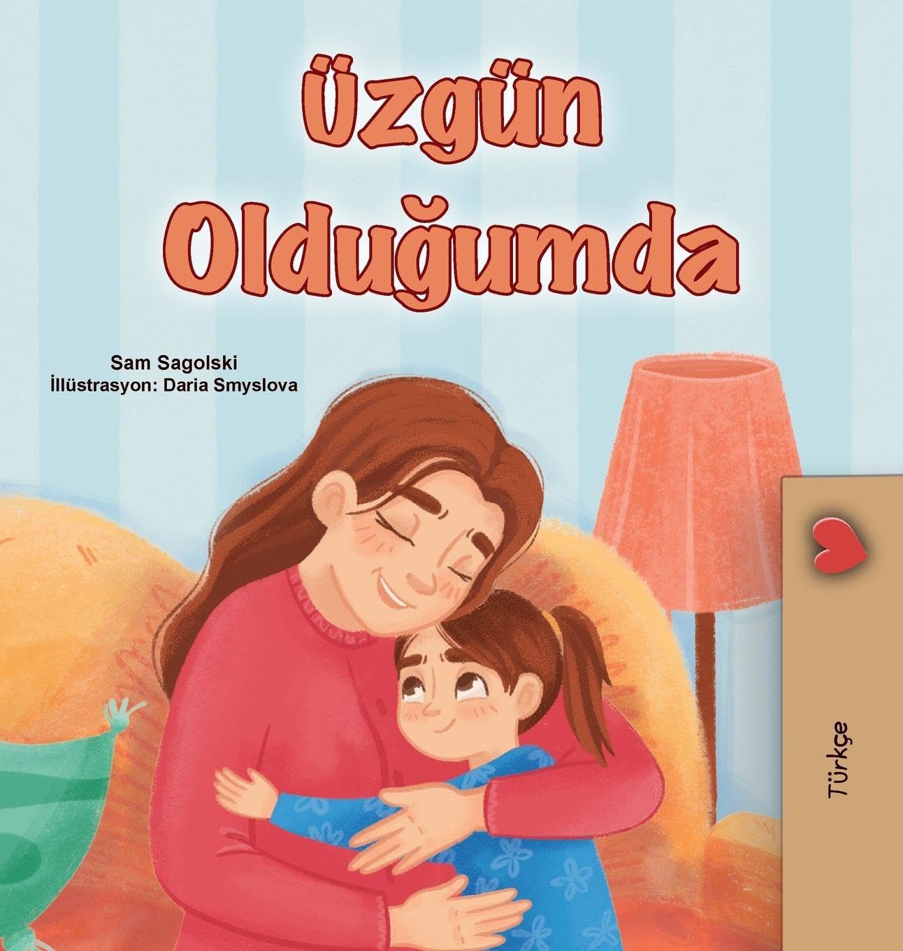 When I am Gloomy (Turkish Children's Book) (Turkish Bedtime Collection)