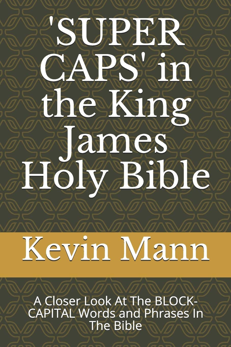 Buy 'SUPER CAPS' in the King James Holy Bible A Closer Look At The