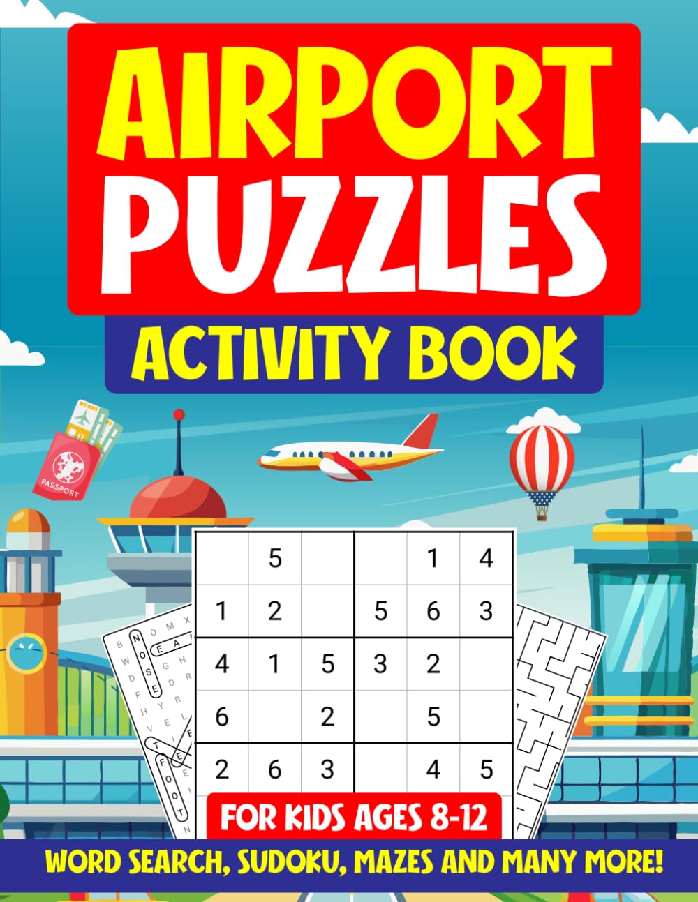 Airport puzzles activity book for kids 8-12: Wordsearch, sudoku, mazes and many more!