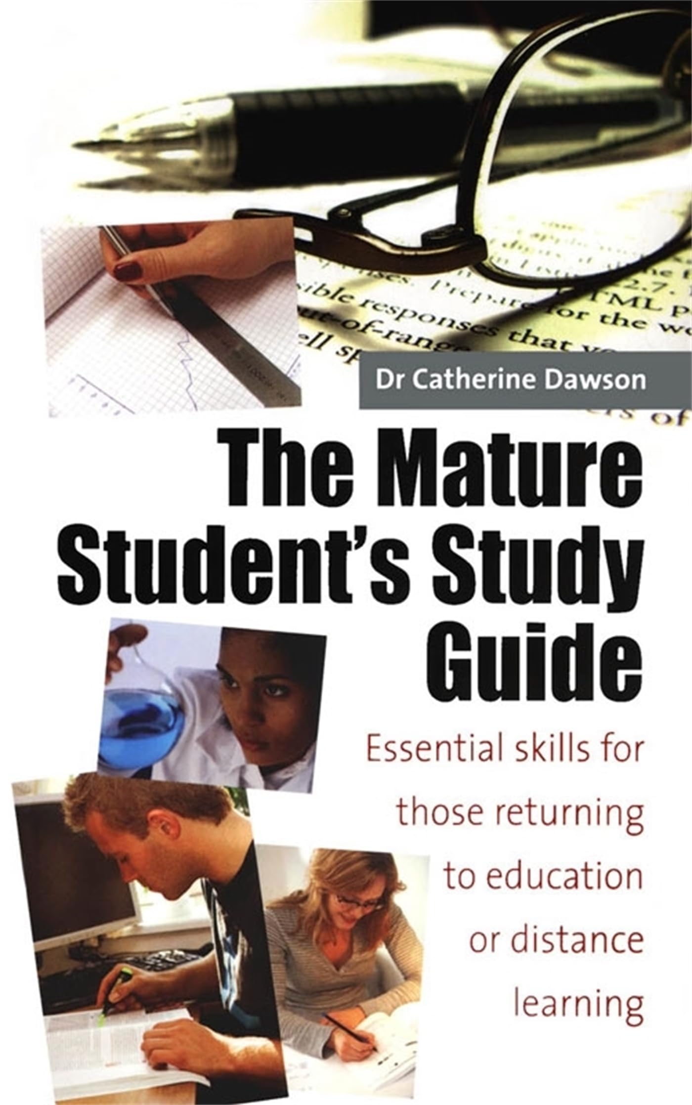 The Mature Student's Study Guide: 2nd edition: Essential Skills for Those Returning to Education or Distance Learning