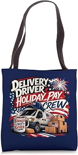 Delivery Driver Holiday Pay Crew Funny Patriotic Tote Bag