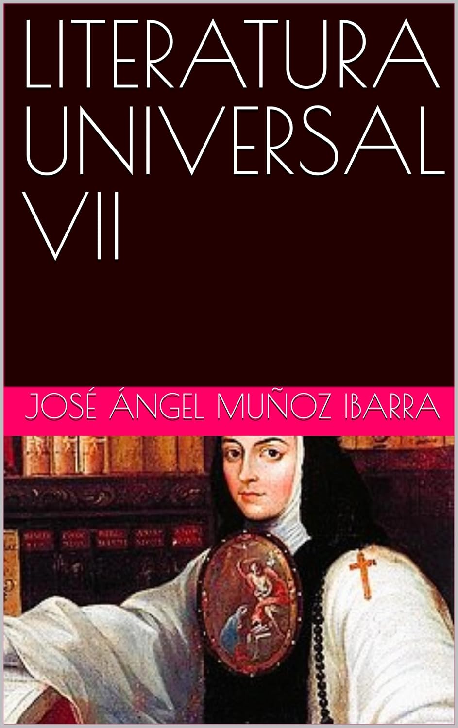 LITERATURA UNIVERSAL VII (Spanish Edition)