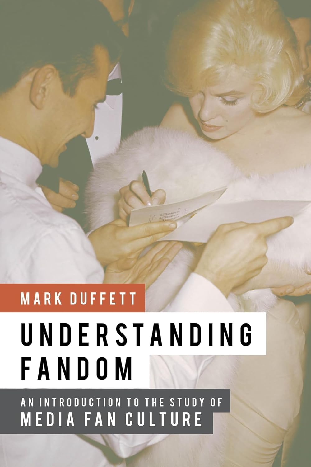 Understanding Fandom: An Introduction To The Study Of Media Fan Culture