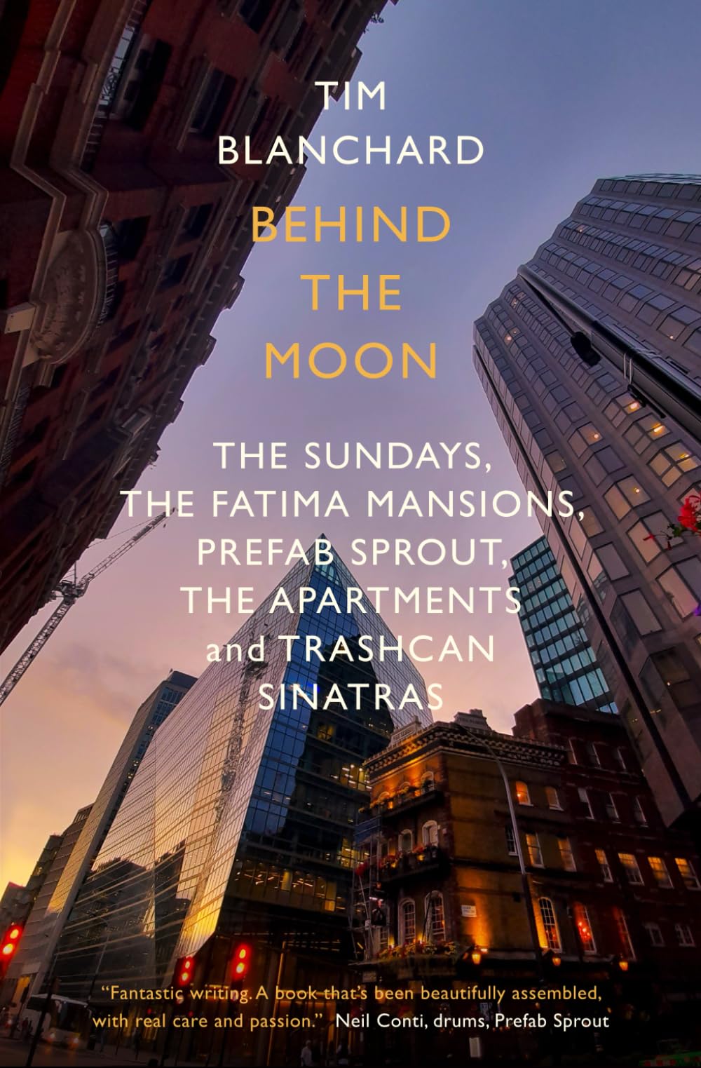 Behind the Moon: The Sundays, The Fatima Mansions, Prefab Sprout, The Apartments and Trashcan Sinatras