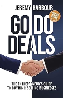Go Do Deals: The Entrepreneur’s Guide to Buying & Selling Businesses (English Edition)