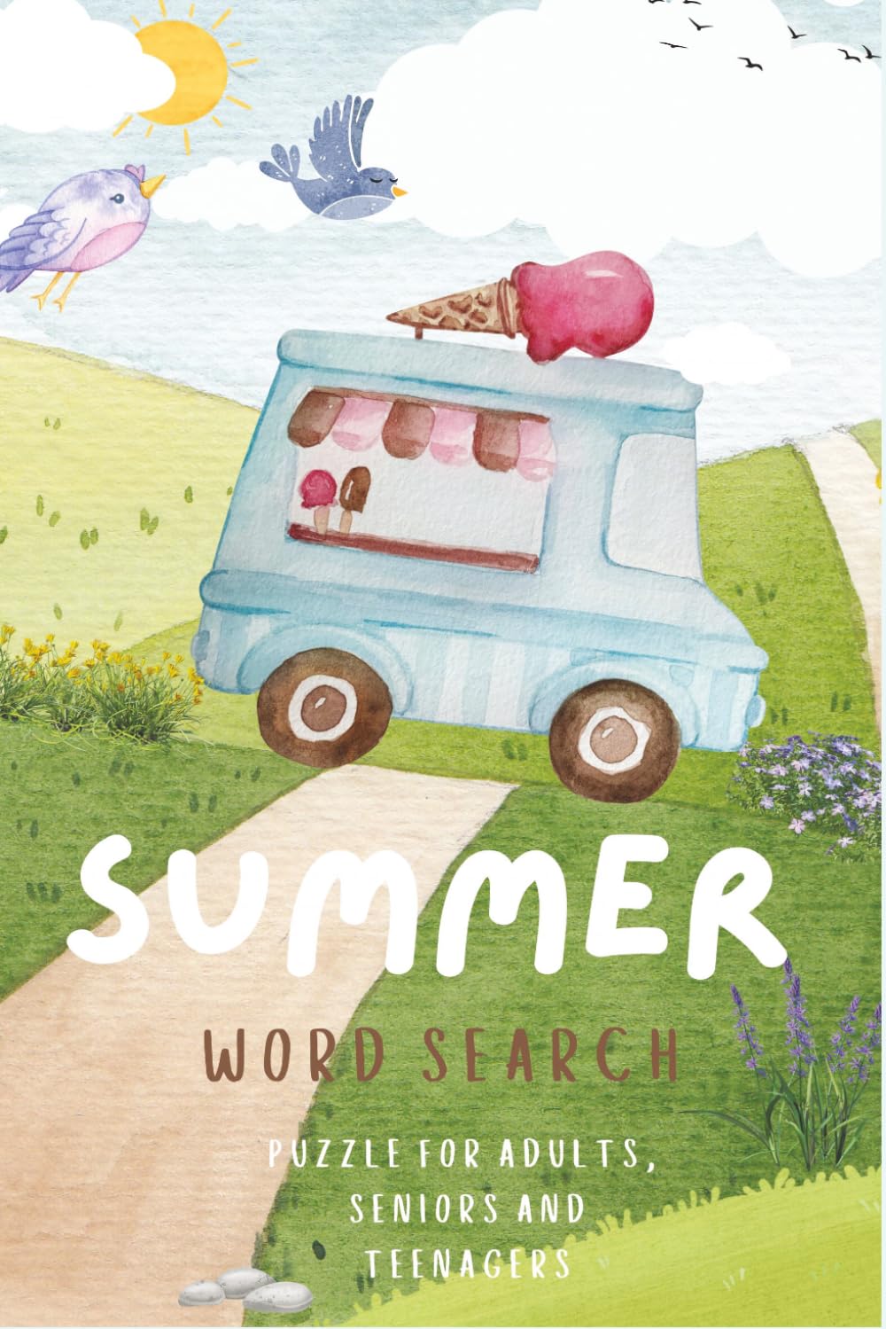 Summer Word Search Book: A Fun and Relaxing Puzzle Book for Sunny Days, Vacations, and Beach Lovers of All Ages
