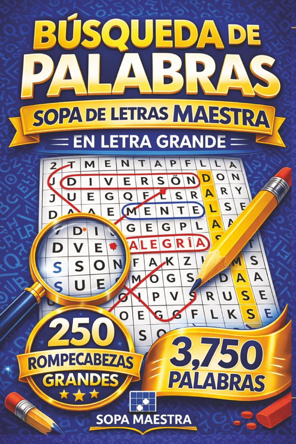 Búsqueda de Palabras: Sopa de Letras Maestra en Letra Grande: 250 Rompecabezas y 3,750 Palabras | Pasatiempos en Español para Adultos y Adultos Mayores