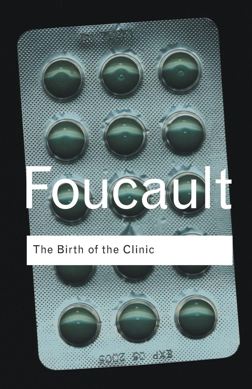 The Birth of the Clinic (Routledge Classics)-Michel Foucault