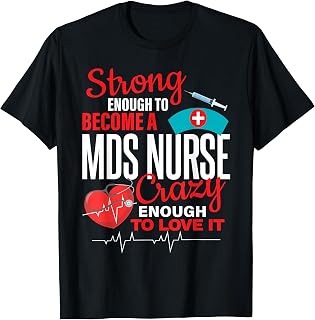 Strong Enough To MDS Nurse Crazy Enough To Love it Women T-Shirt
