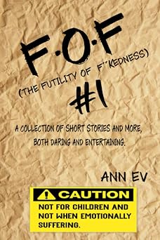 F.O.F #1 THE FUTILITY of F***ness