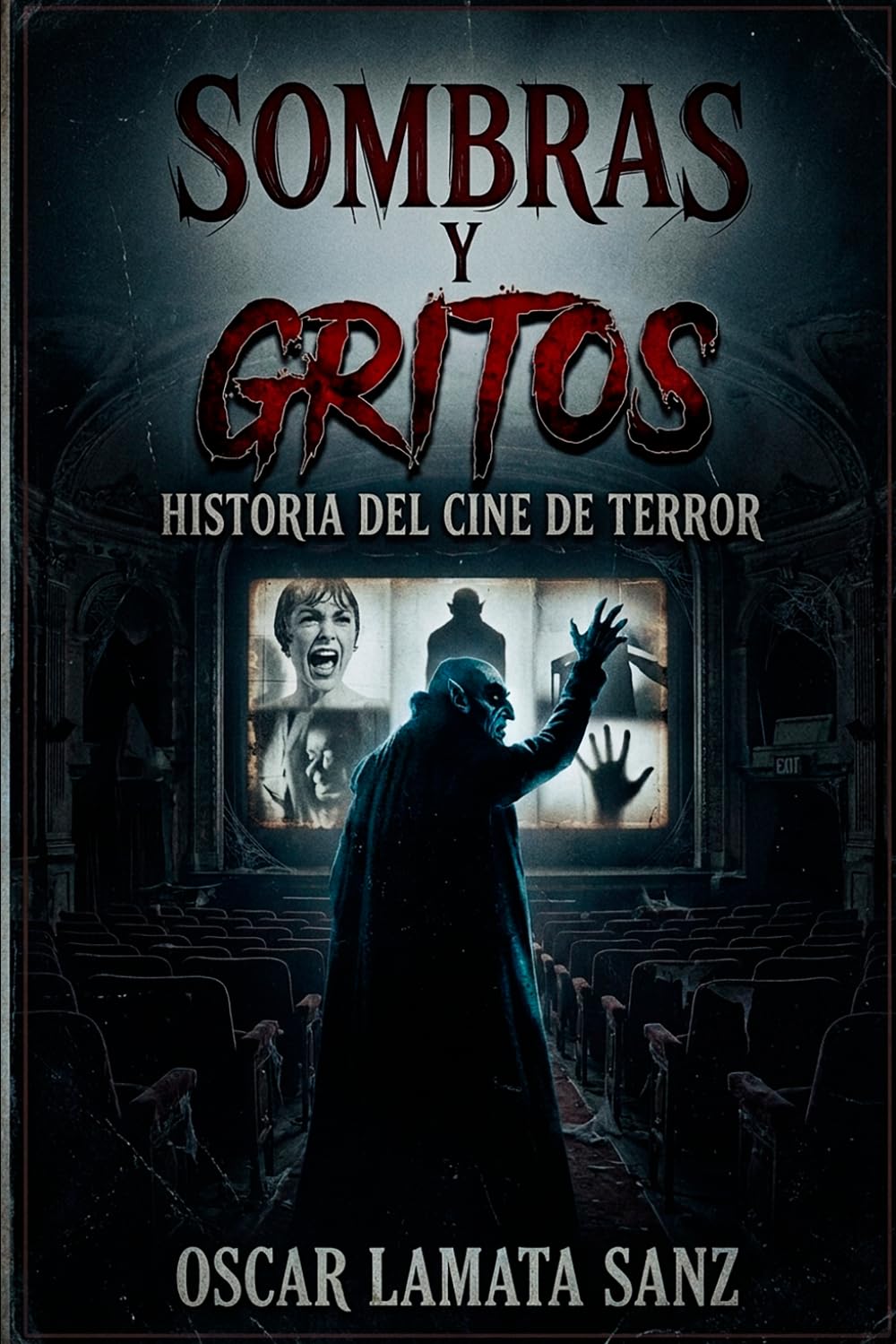 Sombras y gritos. Historia del cine de terror: Historia del cine de terror