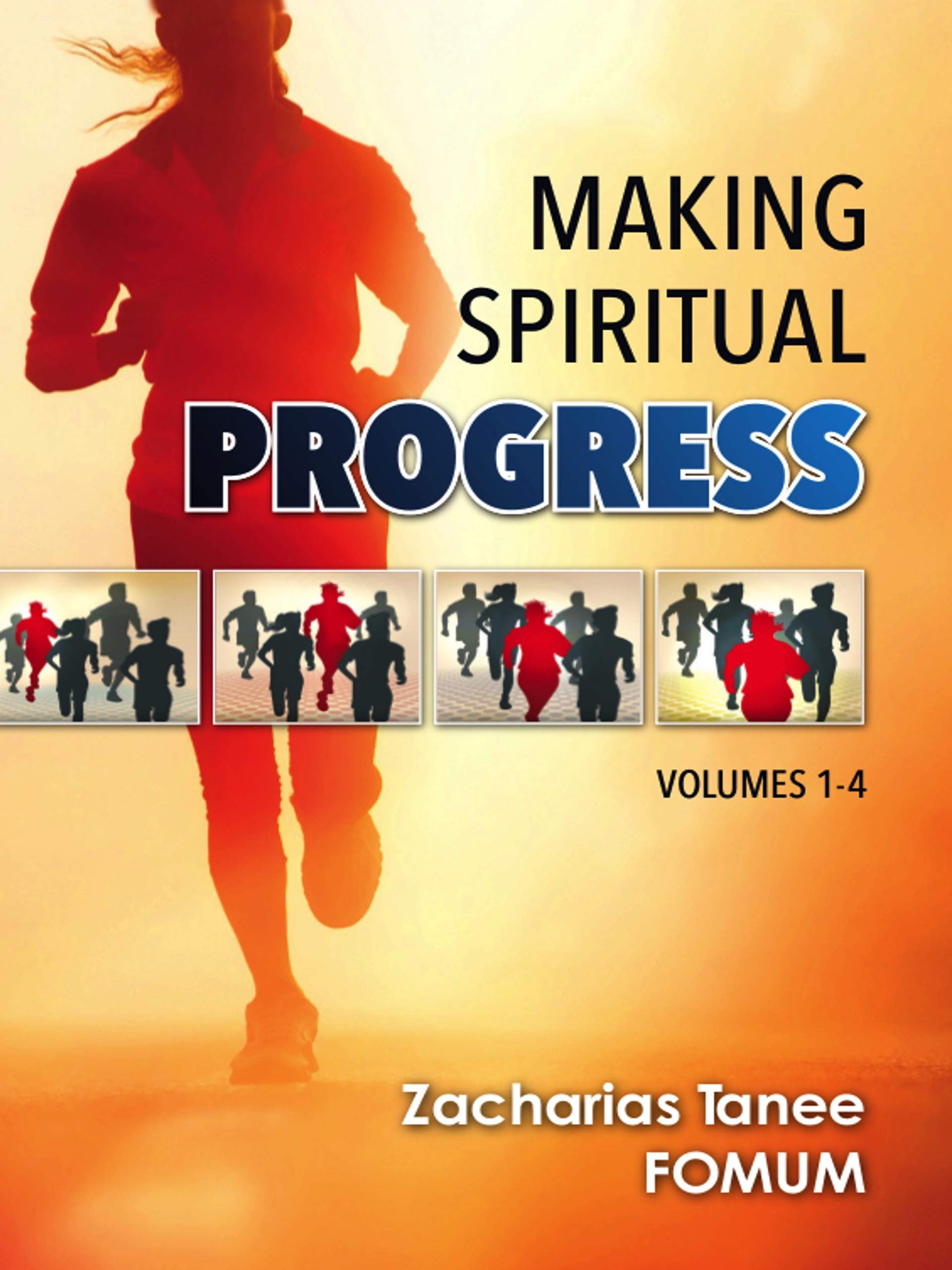 Making Spiritual Progress (Volumes 1—4)