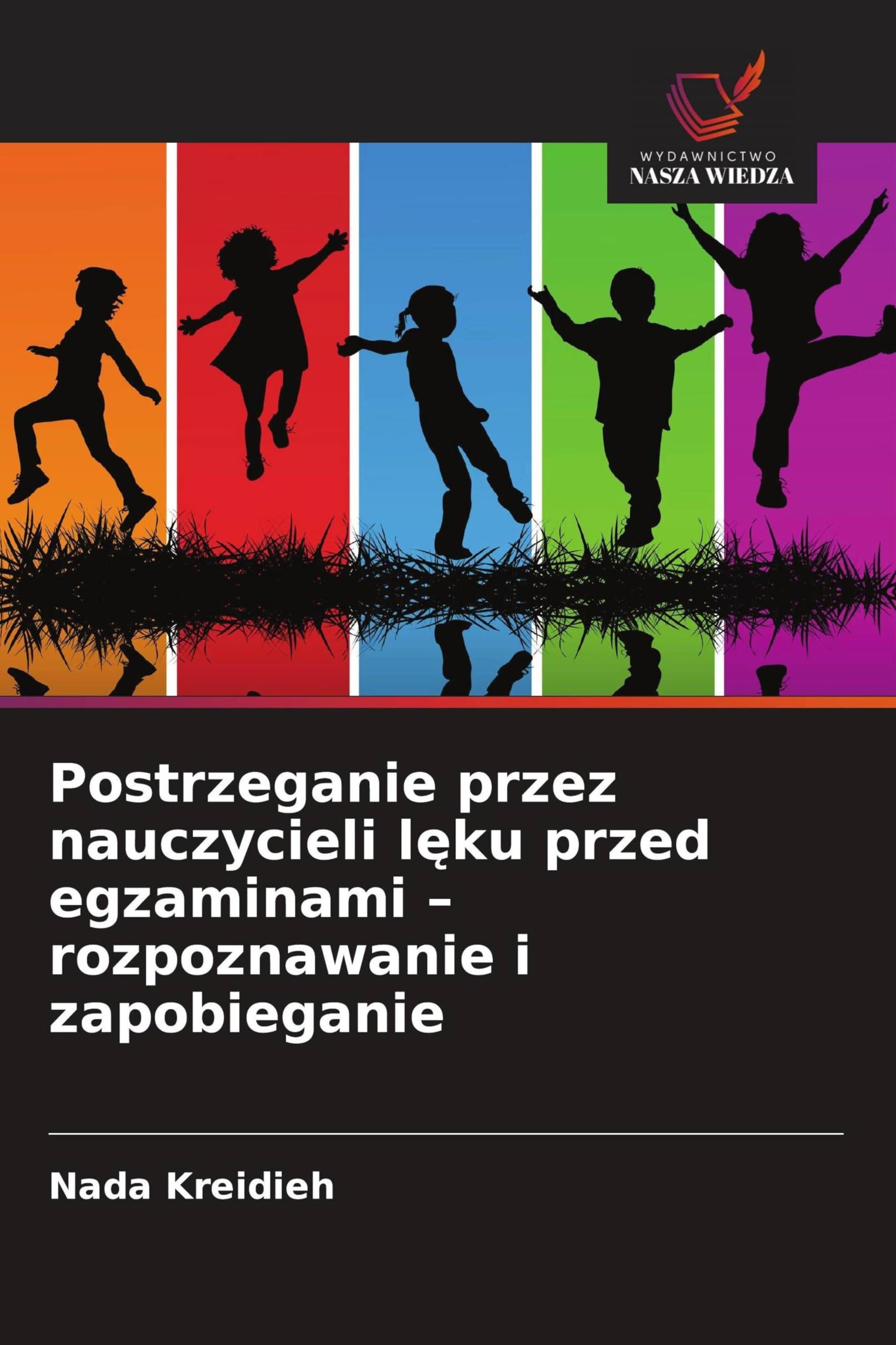 Postrzeganie przez nauczycieli lęku przed egzaminami - rozpoznawanie i zapobieganie