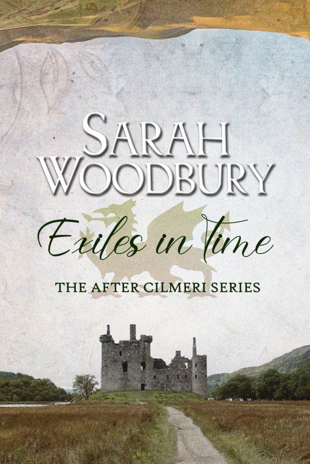 Exiles in Time (The After Cilmeri Series)