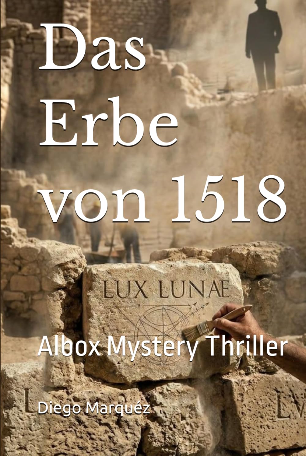 Das Erbe von 1518: Albox Mystery Thriller
