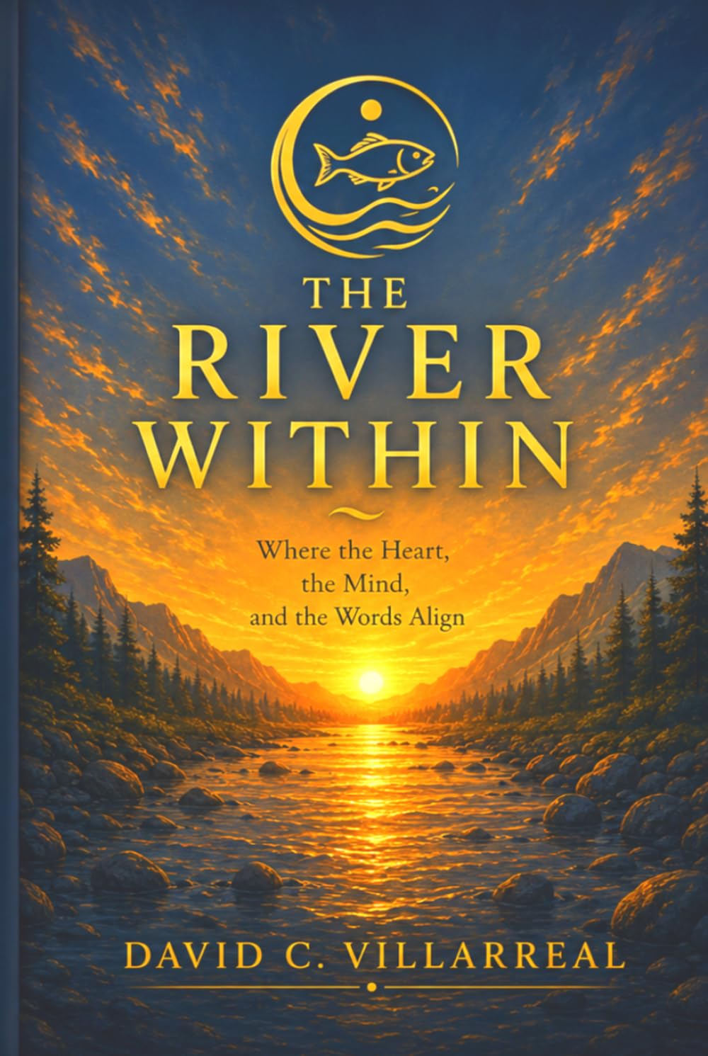 The River Within: Where the Heart, Mind, and Words Align