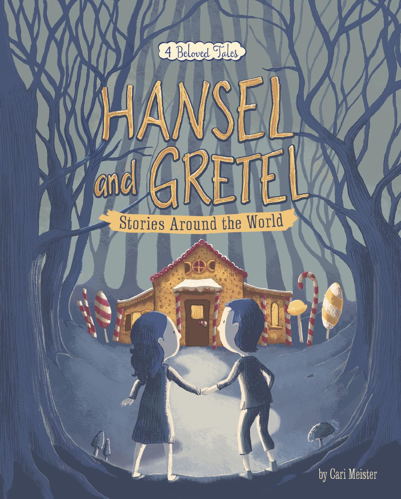 Hansel and Gretel Stories Around the World: 4 Beloved Tales (Multicultural fairy tales)