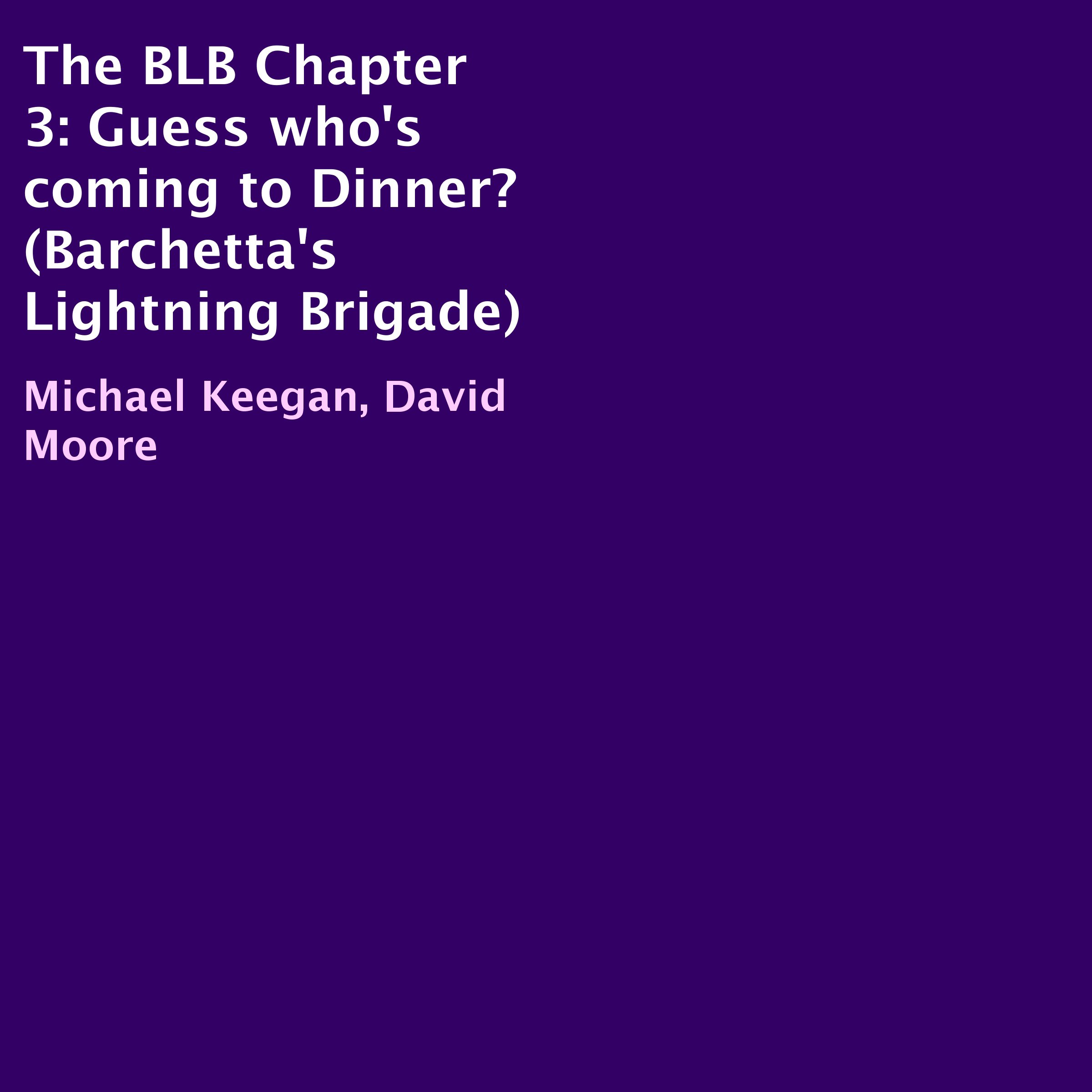 Cover art for The BLB Chapter 3: Guess Who's Coming to Dinner?