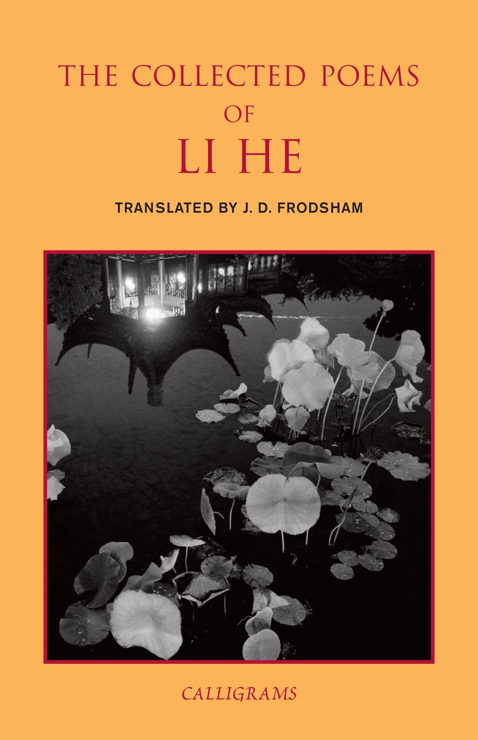 The Collected Poems of Li He (Calligrams Series)