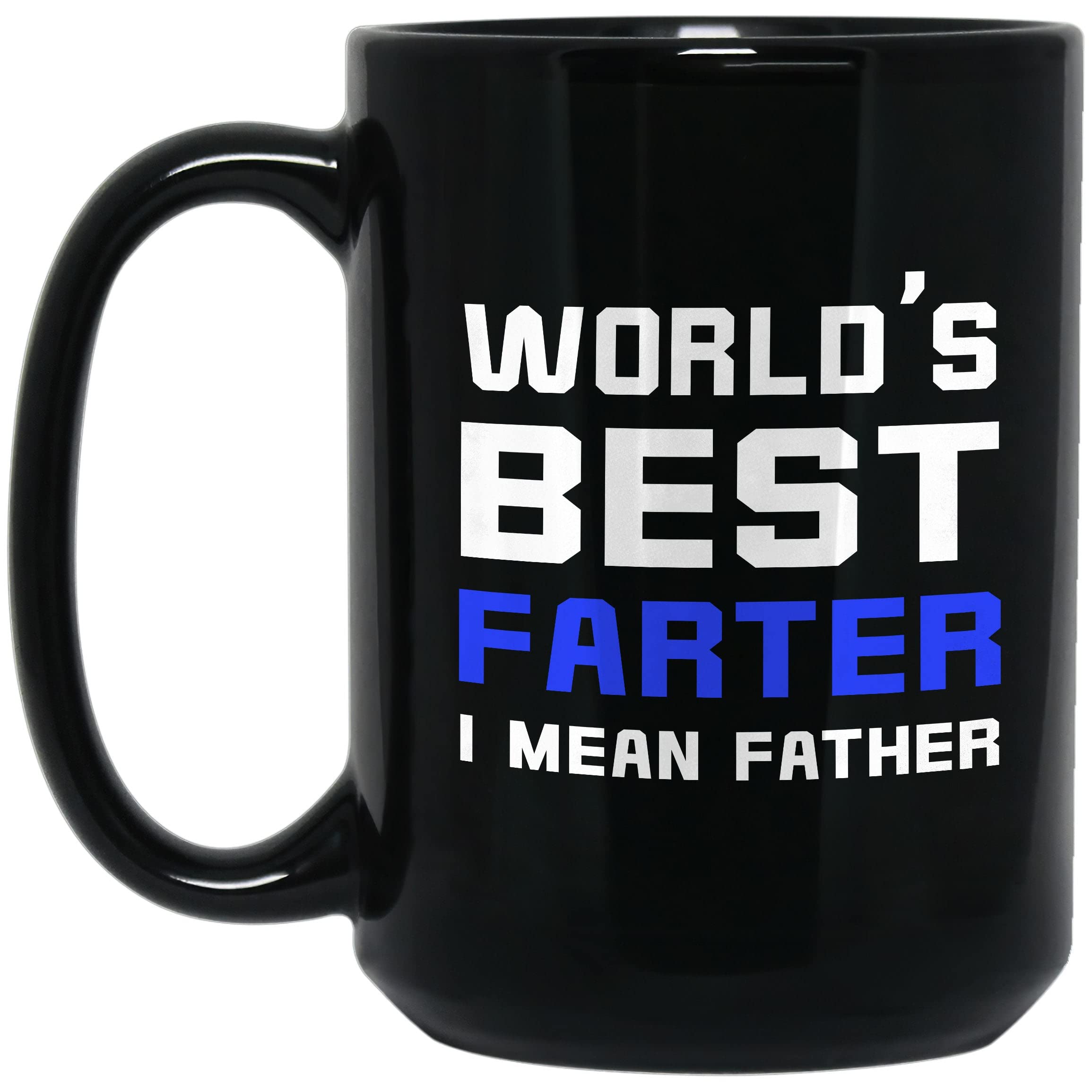 2IMT World's Best Farter Mug I Mean Father - Dad Coffee Mug 15oz Funny Gift from Favorite Child, Daughter, Son for Father, Papa, Daddy Tropy Father Day for Dad Best Fart, Black Mug