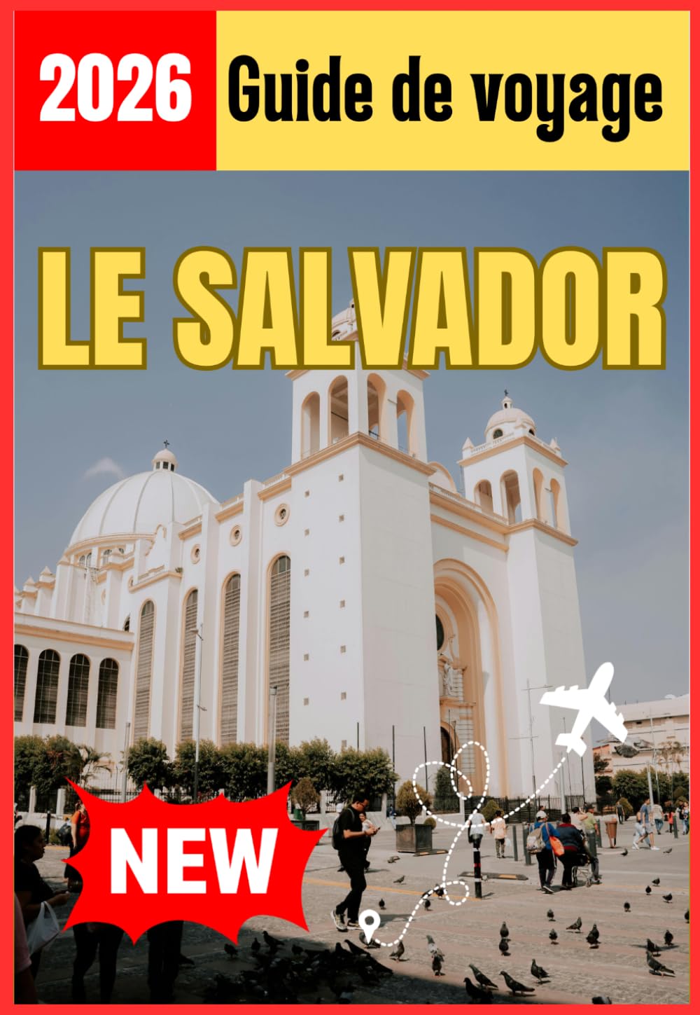 LE SALVADOR GUIDE DE VOYAGE 2026