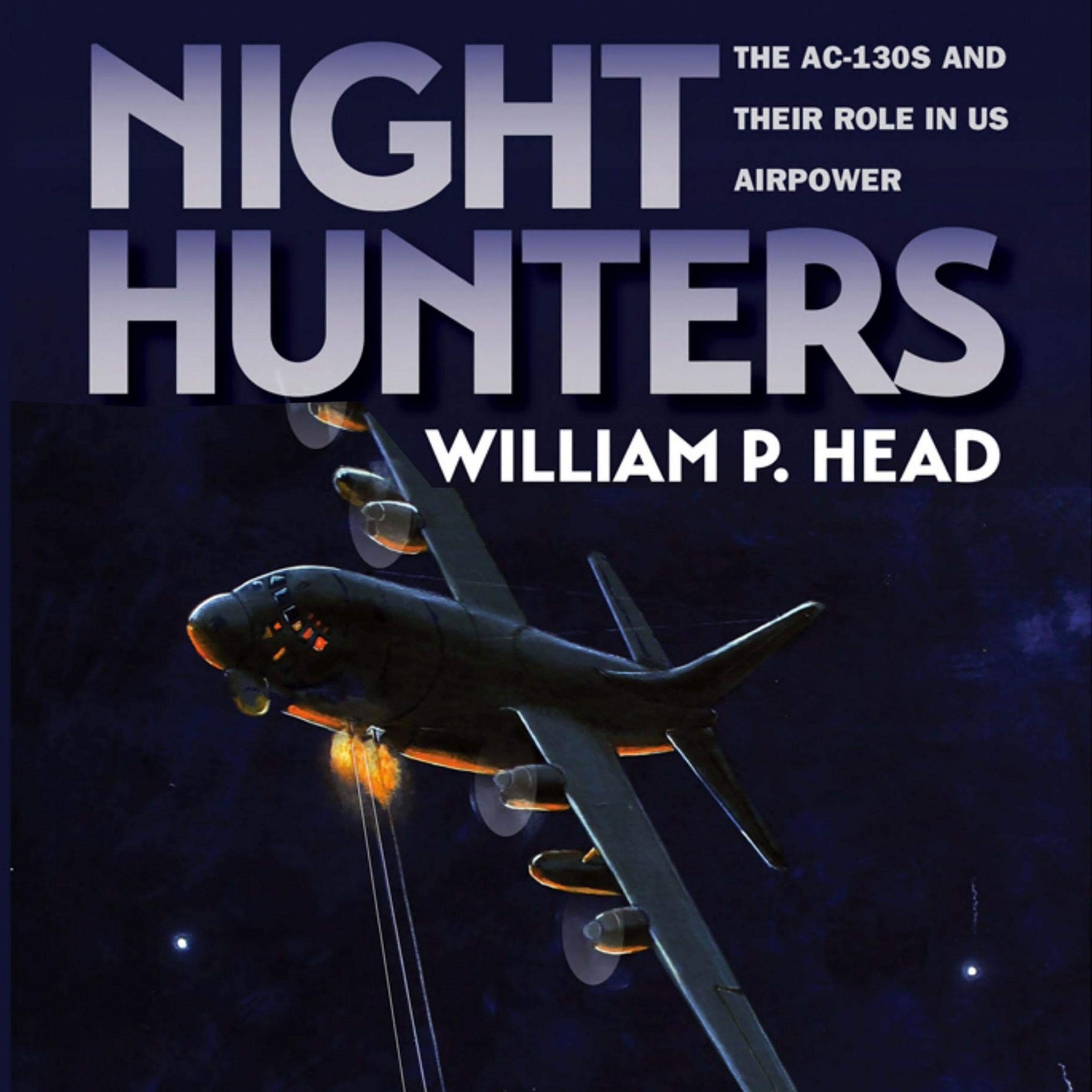 Cover art for Night Hunters: The AC-130s and Their Role in US Airpower