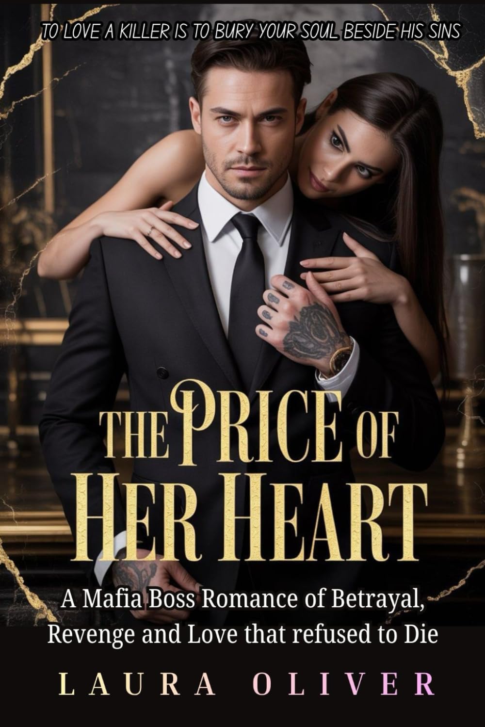 The Price of her Heart: A mafia boss Romance of Betrayal, revenge and love that refused to Die