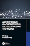 Asynchronous On-Chip Networks and Fault-Tolerant Techniques