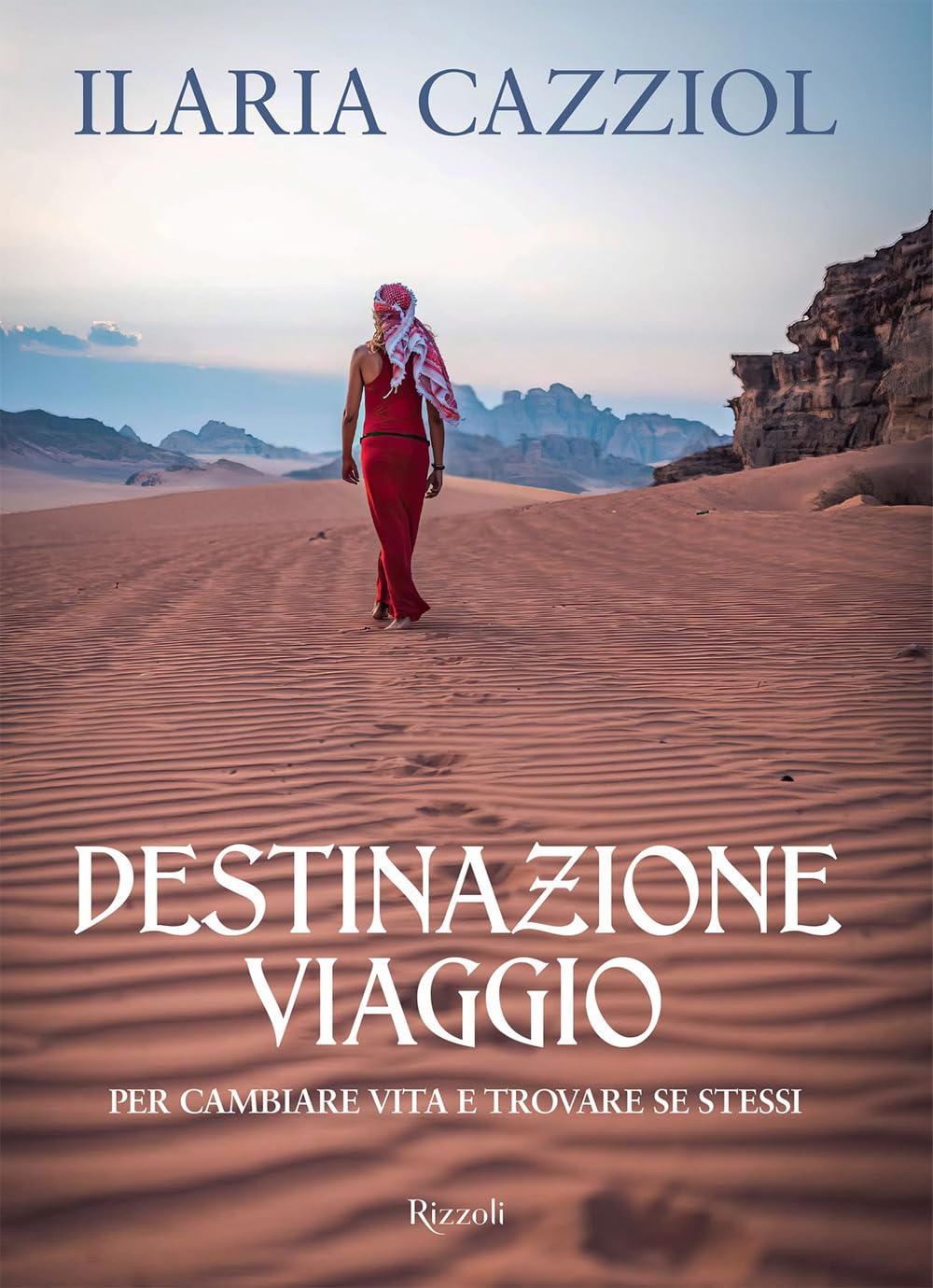 Destinazione Viaggio. Per Cambiare Vita E Trovare Se Stessi - 4