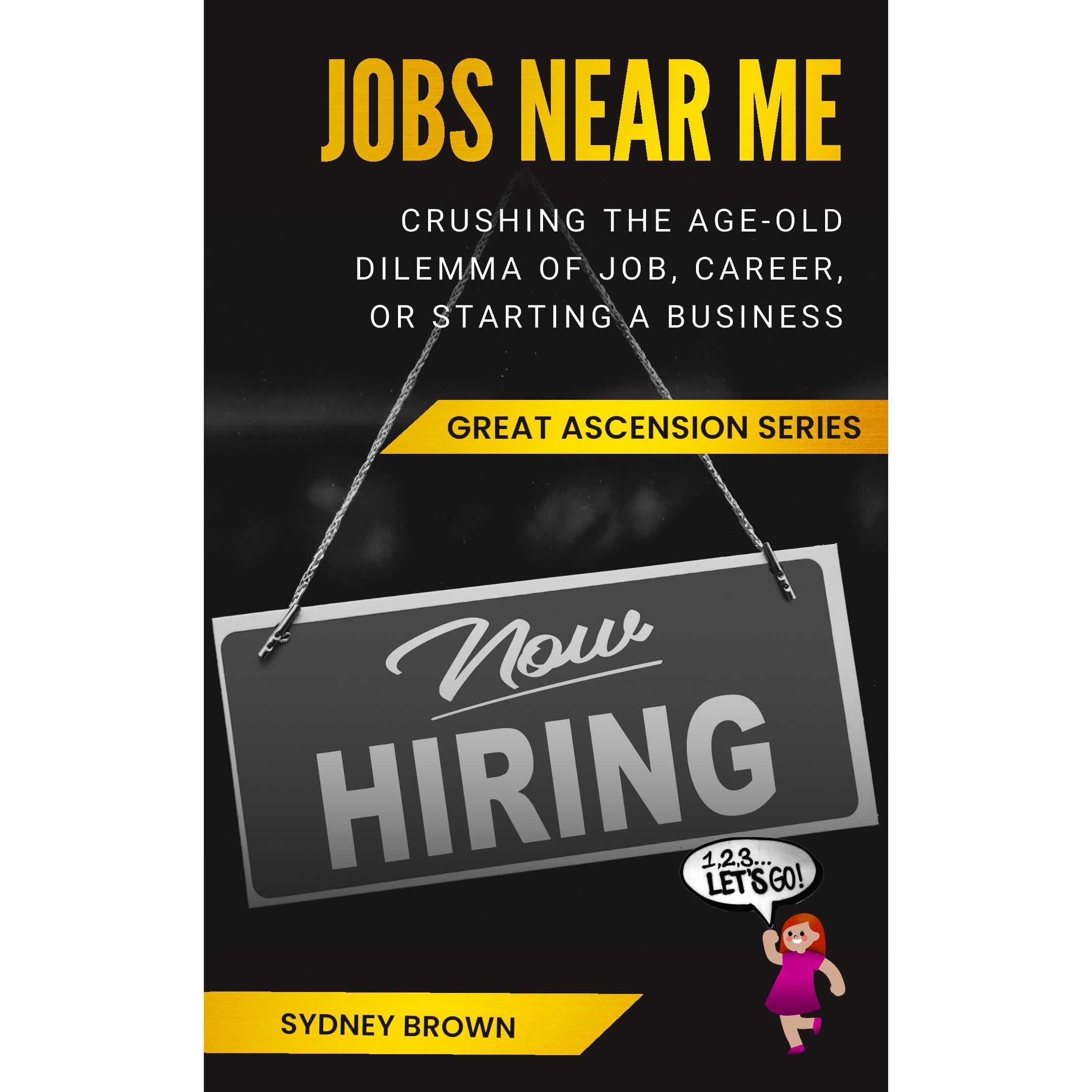 Jobs Near Me: Crushing the age-old dilemma of Job, Career, or Starting a Business