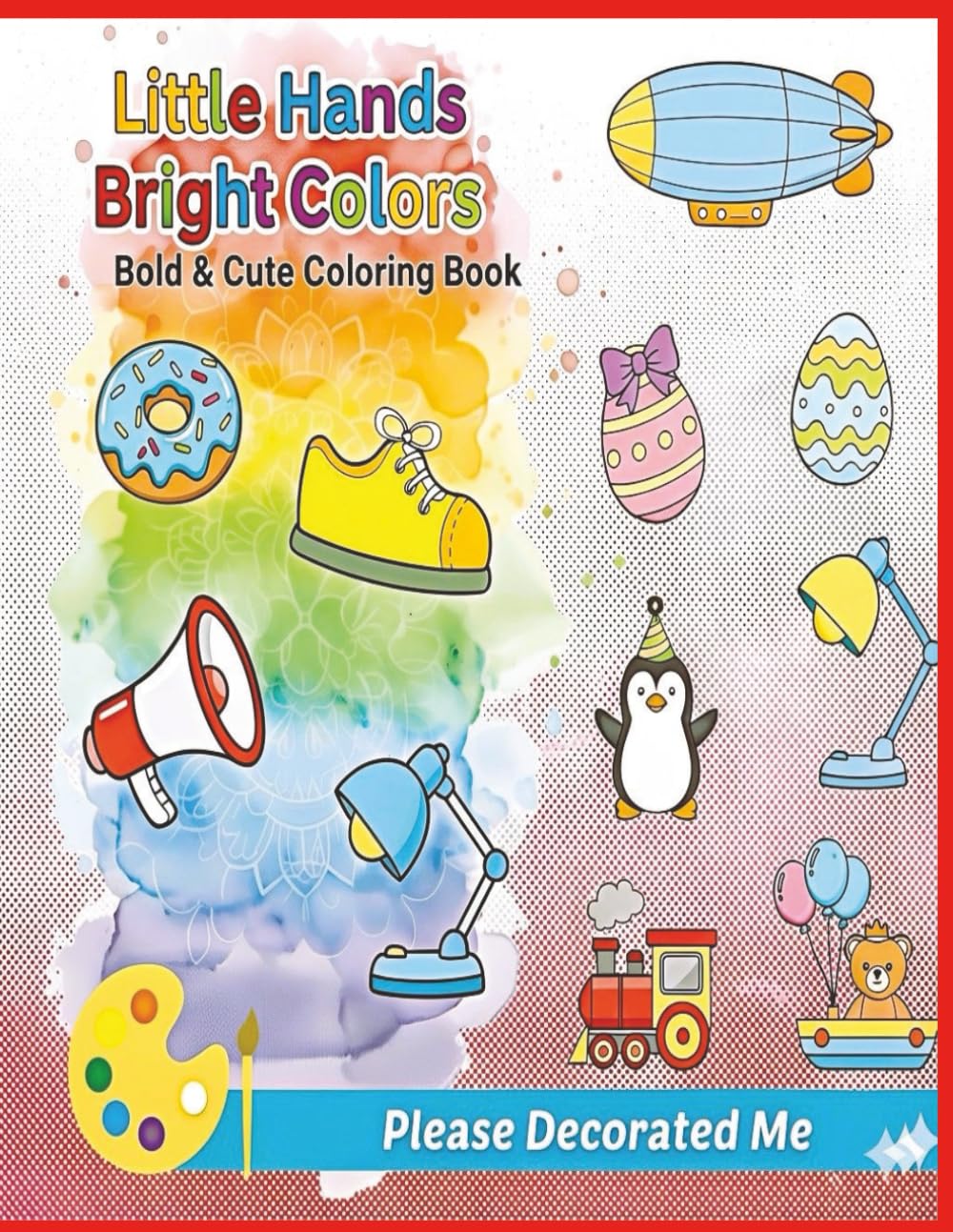 Little Hands Bright Colors: 50 Simple and Adorable Multi-Scene Coloring Adventures with Cute and Bold Designs.
