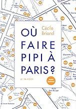 Download Où faire pipi à paris ? PDF