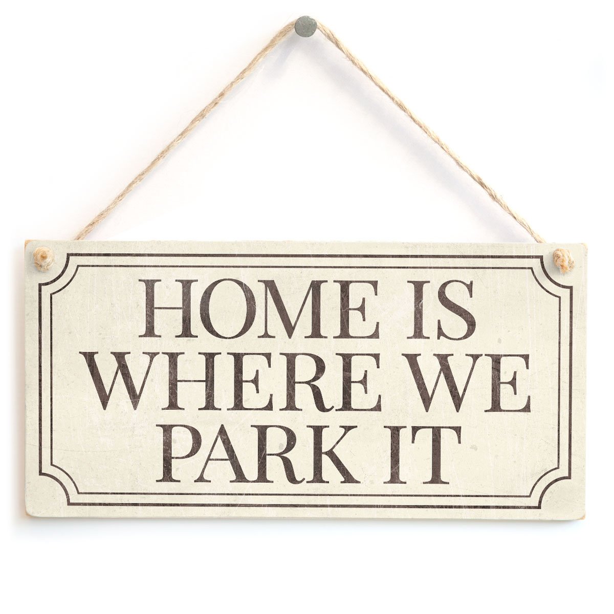 Home is Where WE Park IT - Cute Vintage Style Handmade Sign Great Little Caravan Gift