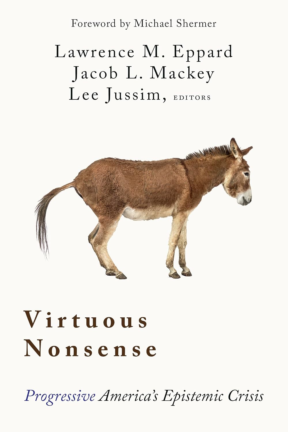 Virtuous Nonsense: Progressive America’s Epistemic Crisis