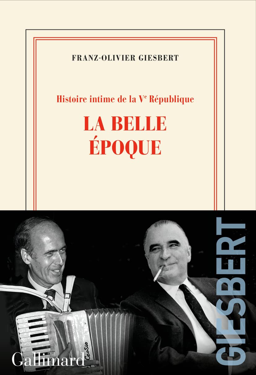HISTOIRE INTIME DE LA VE RÉPUBLIQUE T.02 : LA BELLE ÉPOQUE PRIX LIVRE POLITIQUE 2023