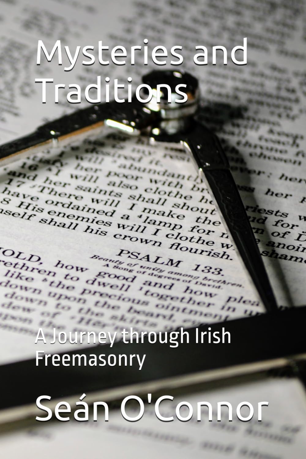 Mysteries and Traditions: A Journey through Irish Freemasonry