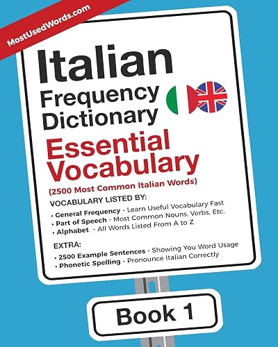Italian Frequency Dictionary - Essential Vocabulary: 2500 Most Common Italian Words (Italian-English) - MostUsedWords