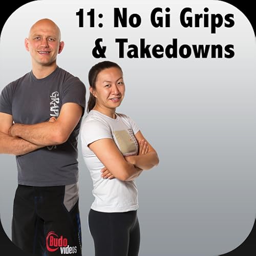 How to Defeat the Bigger, Stronger Opponent with BJJ, Vol 11 - No Gi Gripfighting and Takedowns by World Champion Emily Kwok and Stephan Kesting