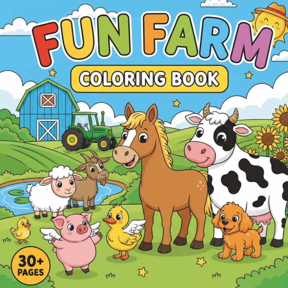 Farm Animals Coloring Book for Kids: 30 Fun and Easy Farm Animal Coloring Pages for Toddlers and Preschoolers Ages 3–6